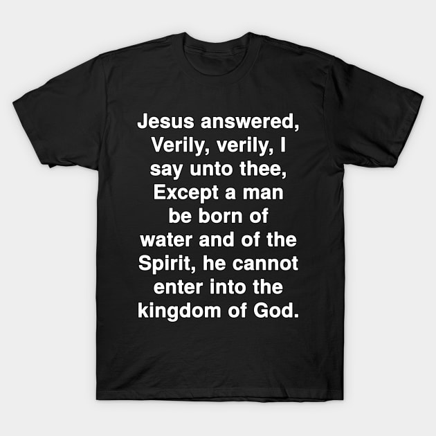 John 3:5  KJV Bible Verse Typography T-Shirt by Holy Bible Verses